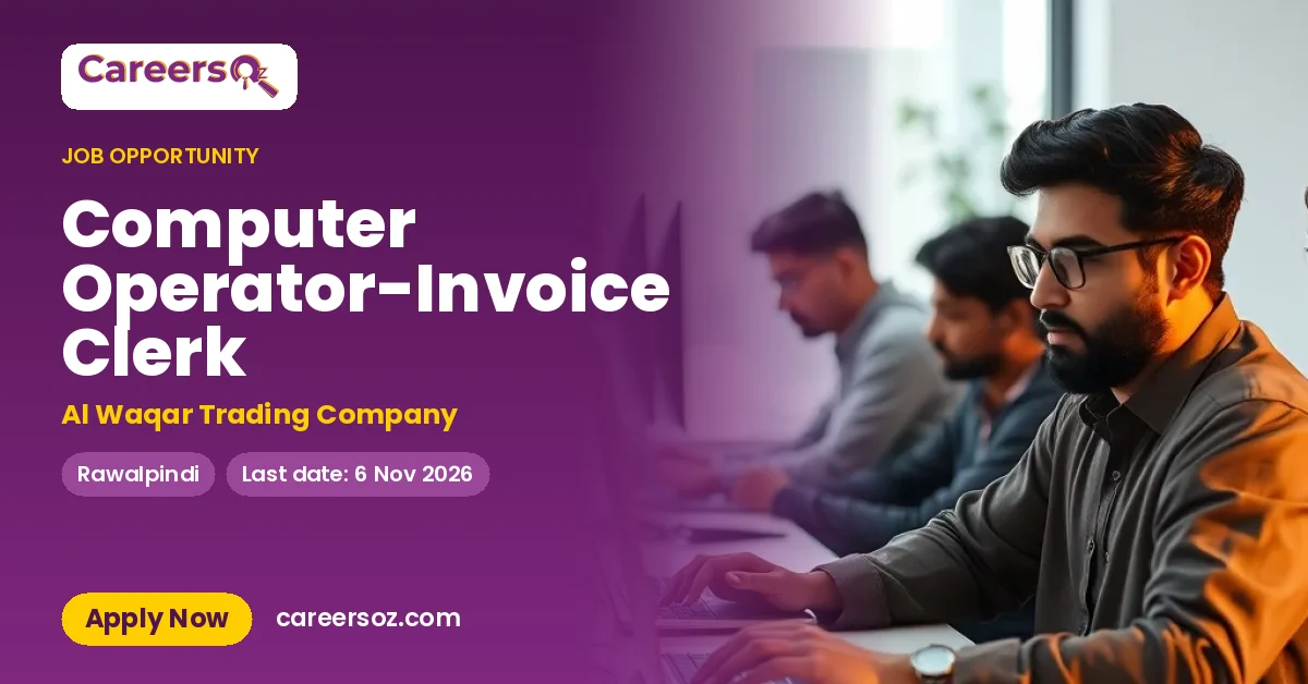 Computer Operator-Invoice Clerk – Al Waqar Trading Company