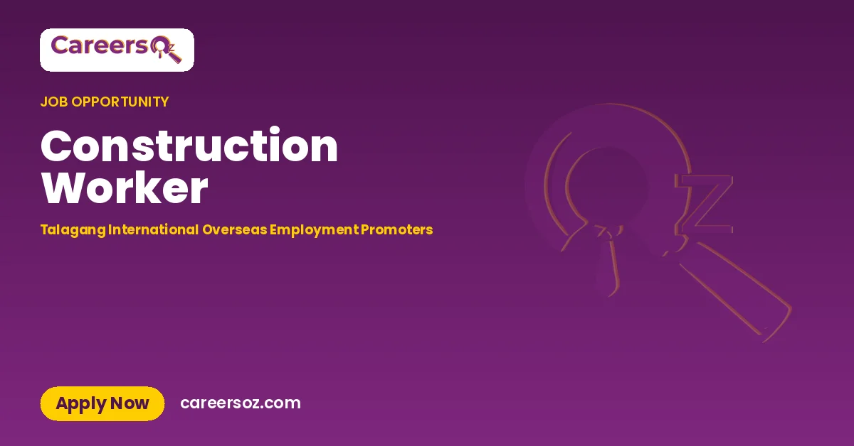 Construction Worker – Talagang International Overseas Employment Promoters