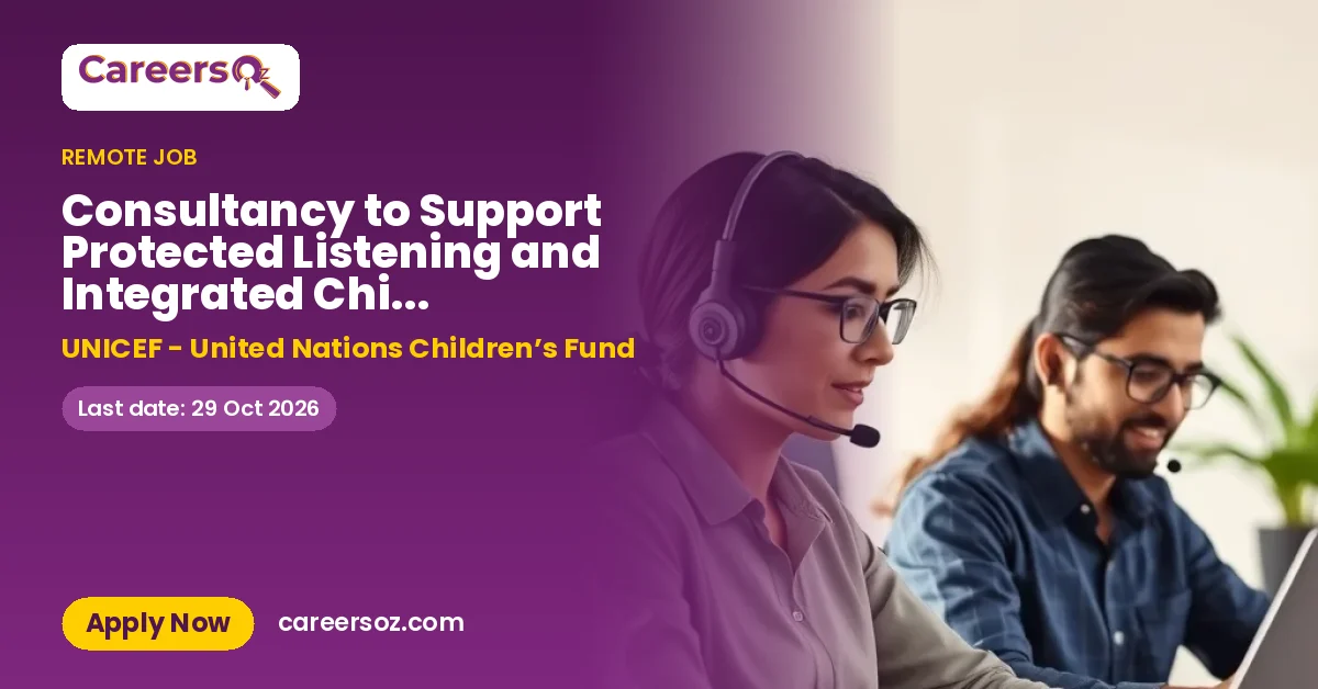 Consultancy to Support Protected Listening and Integrated Child Protection, Rio de Janeiro, Brazil, 3 months – UNICEF - United Nations Children’s Fund