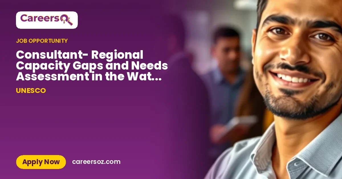 Consultant- Regional Capacity Gaps and Needs Assessment in the Water Sector in West Africa – UNESCO