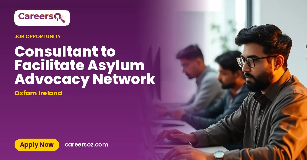 Consultant to Facilitate Asylum Advocacy Network – Oxfam Ireland