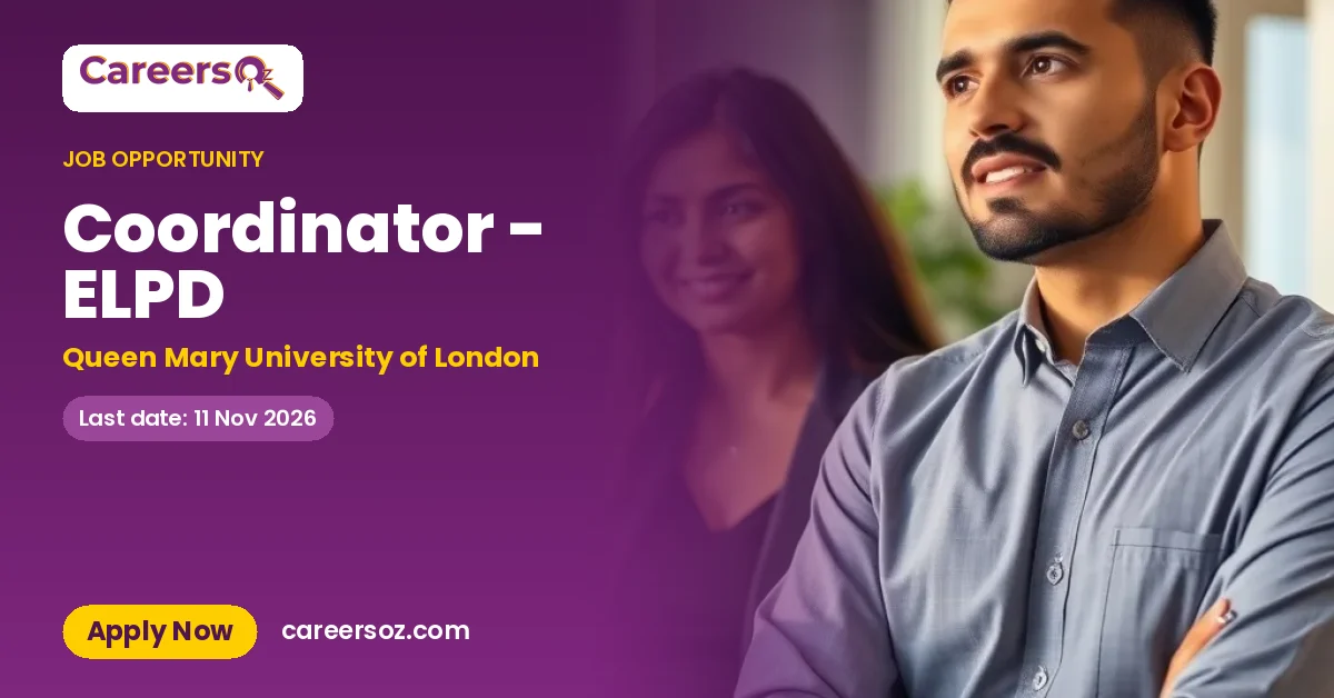 Coordinator - ELPD – Queen Mary University of London