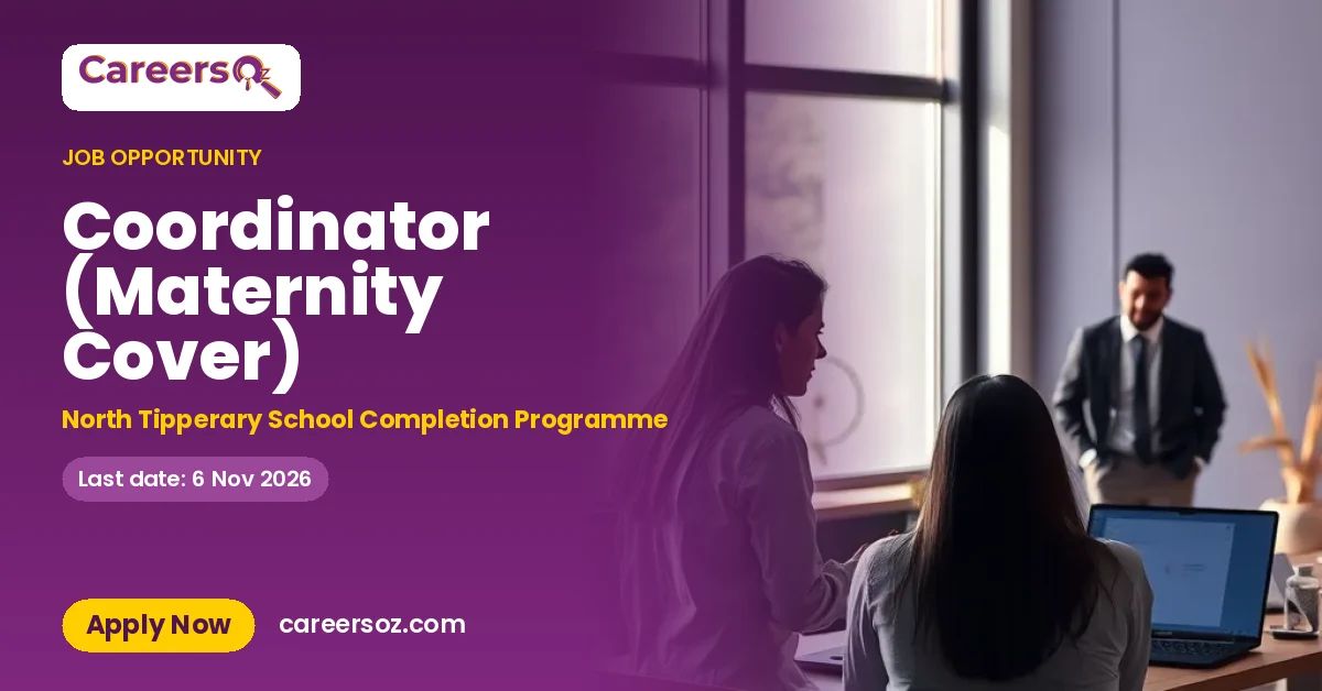 Coordinator (Maternity Cover) – North Tipperary School Completion Programme