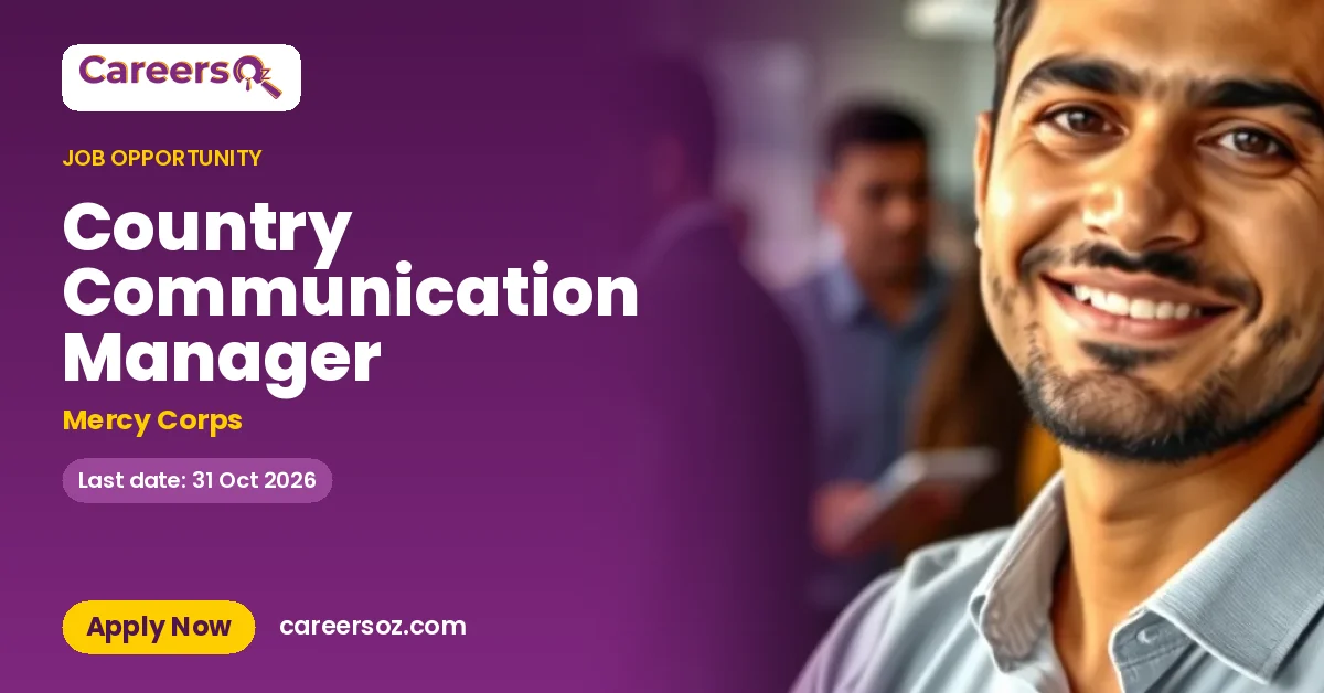 Country Communication Manager – Mercy Corps