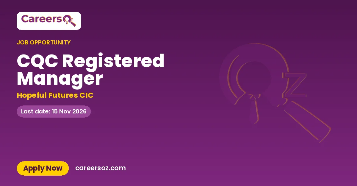 CQC Registered Manager – Hopeful Futures CIC