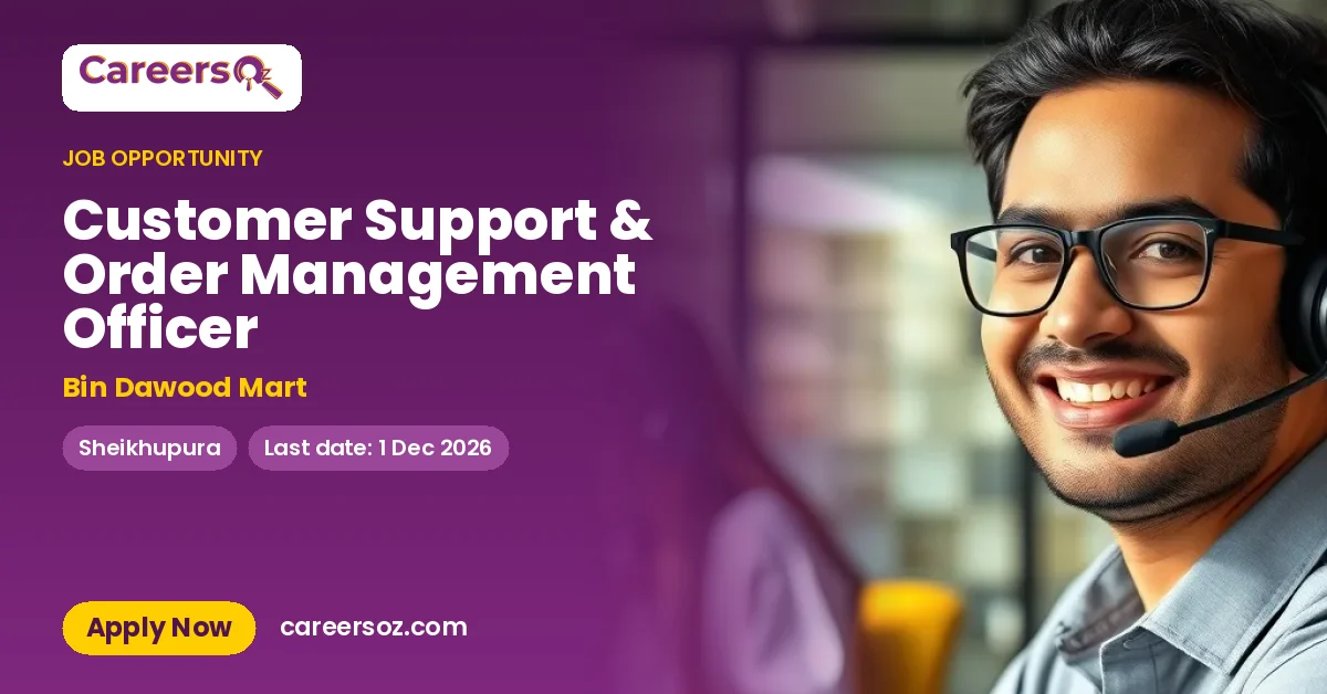 Customer Support & Order Management Officer – Bin Dawood Mart