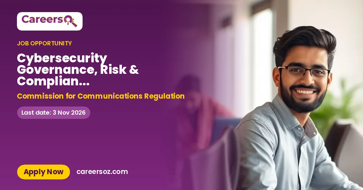Cybersecurity Governance, Risk & Compliance Advisor/Inspector – Commission for Communications Regulation