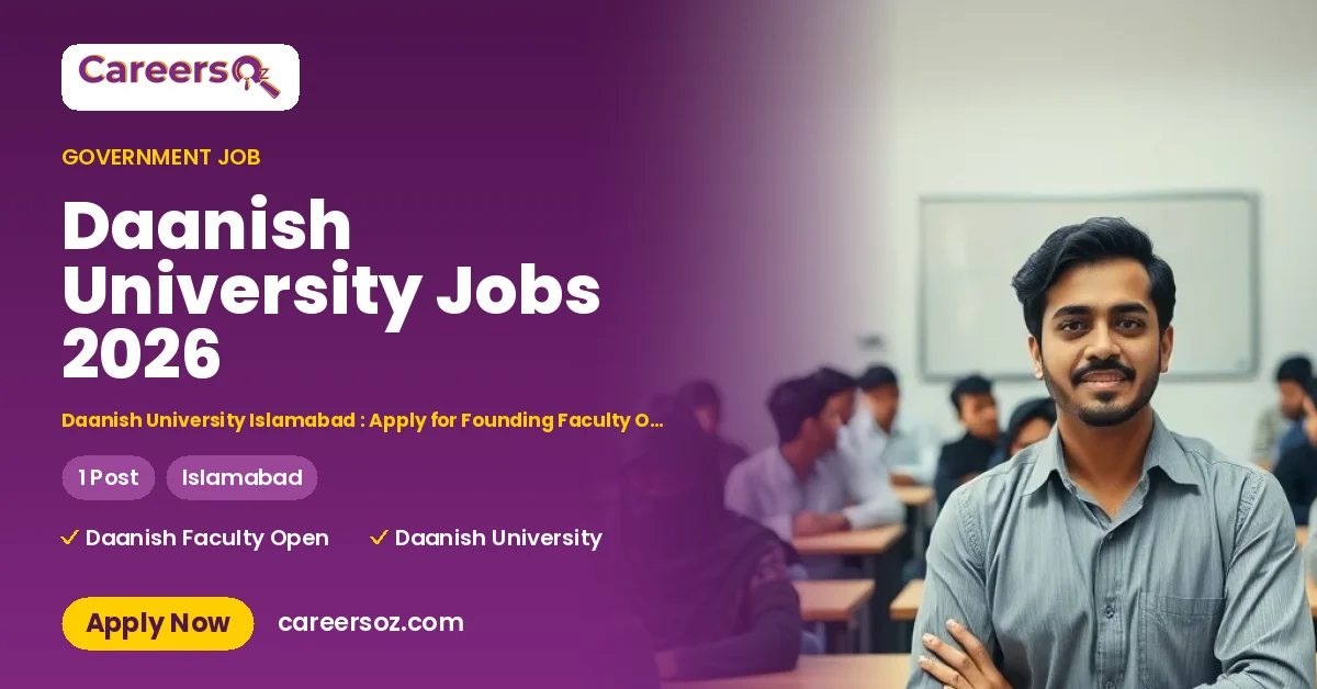 Daanish University Jobs 2026 – Daanish University Islamabad : Apply for Founding Faculty Open-Rank Positions