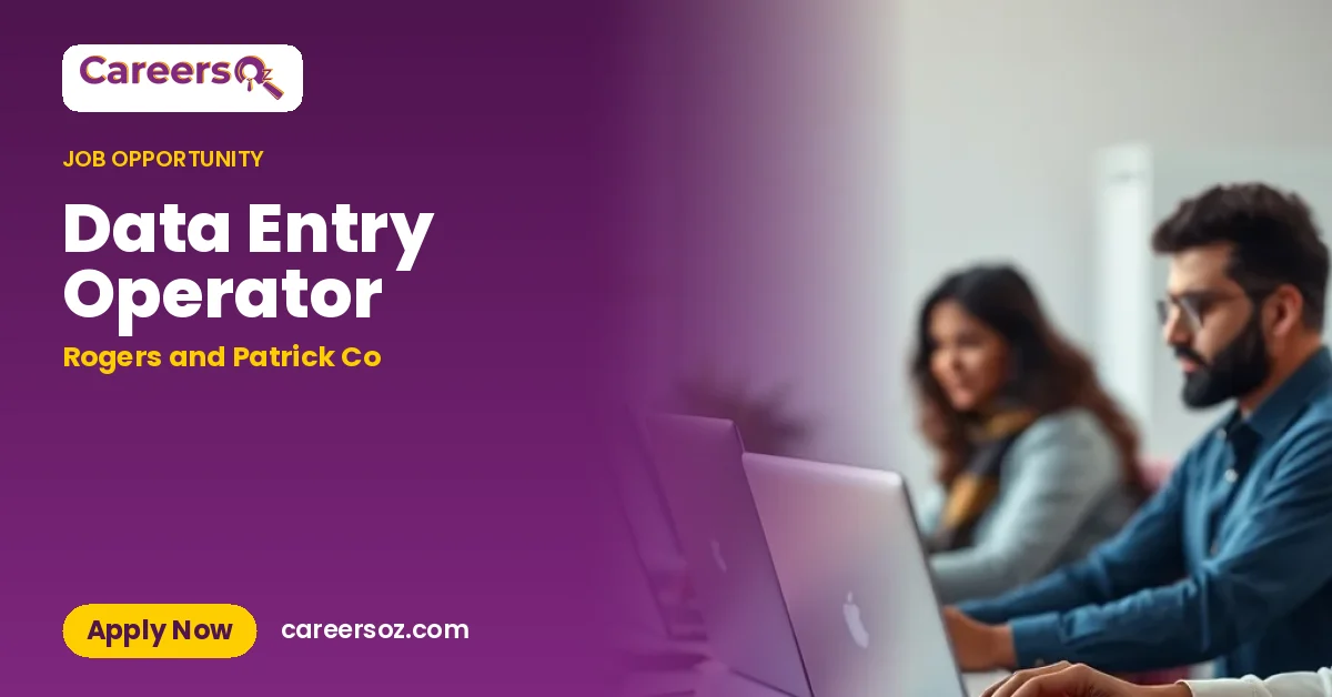 Data Entry Operator – Rogers and Patrick Co