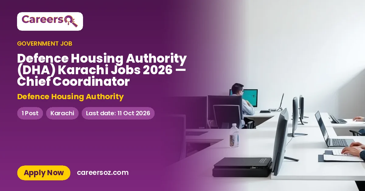 Defence Housing Authority (DHA) Karachi Jobs 2026 — Chief Coordinator – Defence Housing Authority