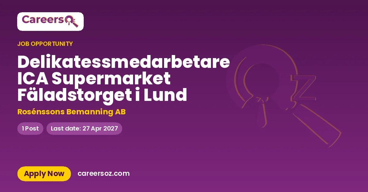 Delikatessmedarbetare ICA Supermarket Fäladstorget i Lund – Rosénssons Bemanning AB