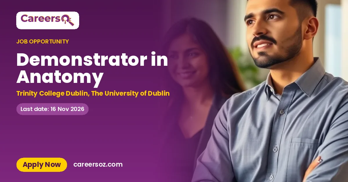 Demonstrator in Anatomy – Trinity College Dublin, The University of Dublin