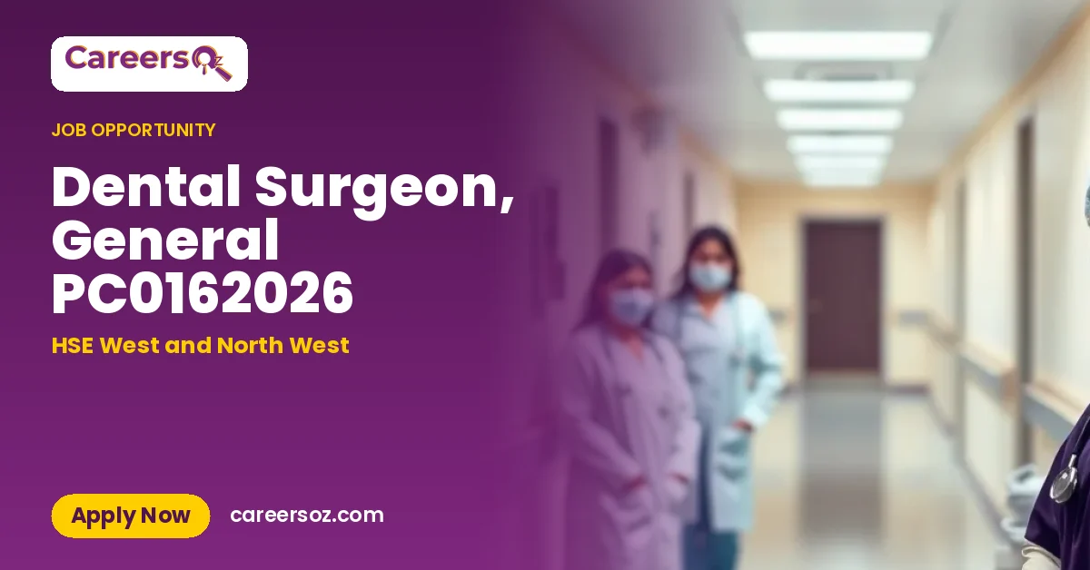 Dental Surgeon, General PC0162026 – HSE West and North West