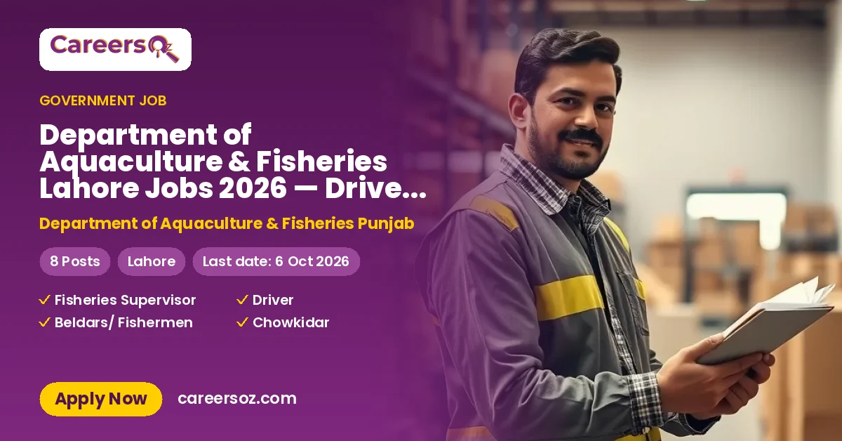 Department of Aquaculture & Fisheries Lahore Jobs 2026 — Driver, Chowkidar & 3 More Posts – Department of Aquaculture & Fisheries Punjab
