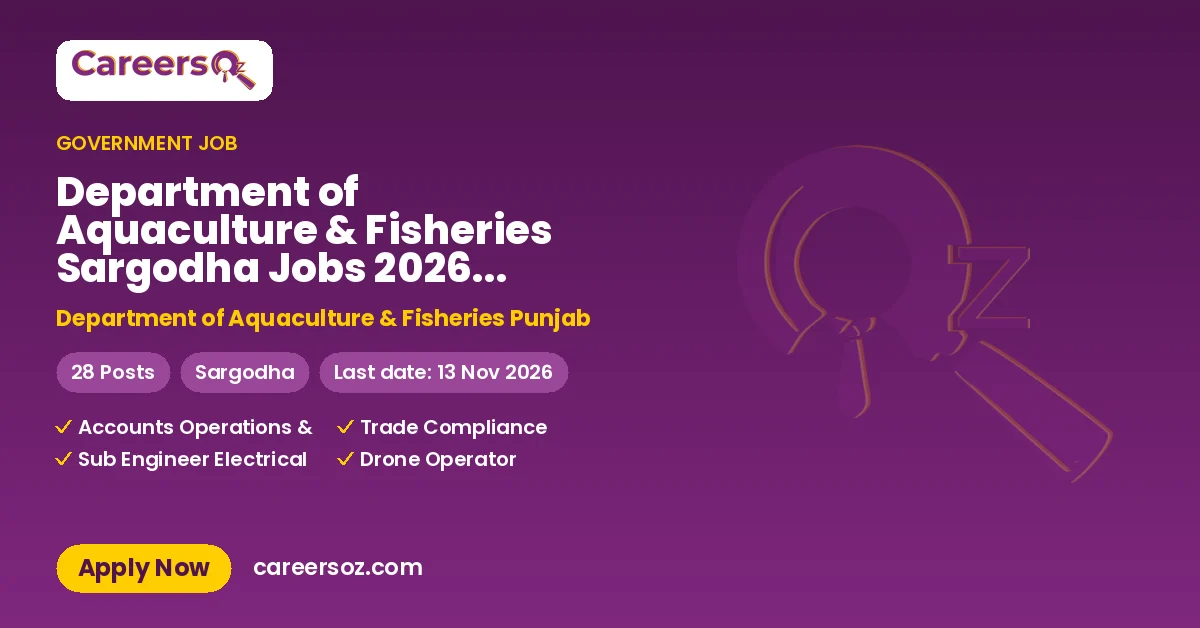 Department of Aquaculture & Fisheries Sargodha Jobs 2026 — Chauffeur (Lumpsum), Chauffeur & 12 More Posts – Department of Aquaculture & Fisheries Punjab