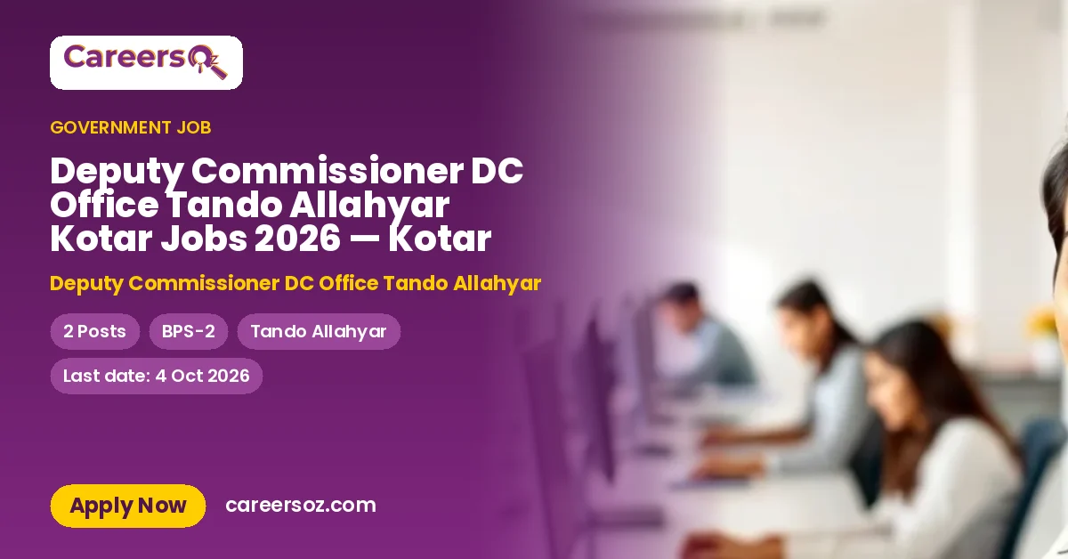 Deputy Commissioner DC Office Tando Allahyar Kotar Jobs 2026 — Kotar – Deputy Commissioner DC Office Tando Allahyar