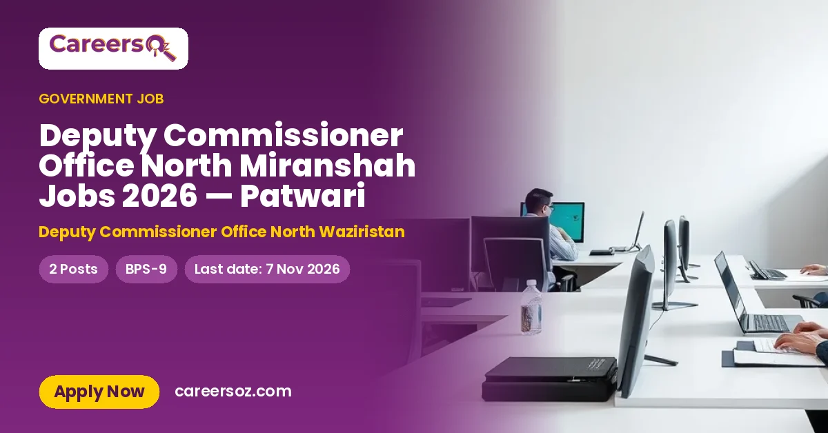 Deputy Commissioner Office North Miranshah Jobs 2026 — Patwari – Deputy Commissioner Office North Waziristan