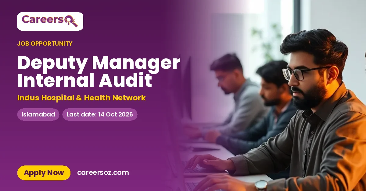 Deputy Manager Internal Audit – Indus Hospital & Health Network