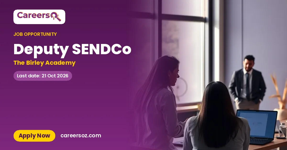 Deputy SENDCo – The Birley Academy