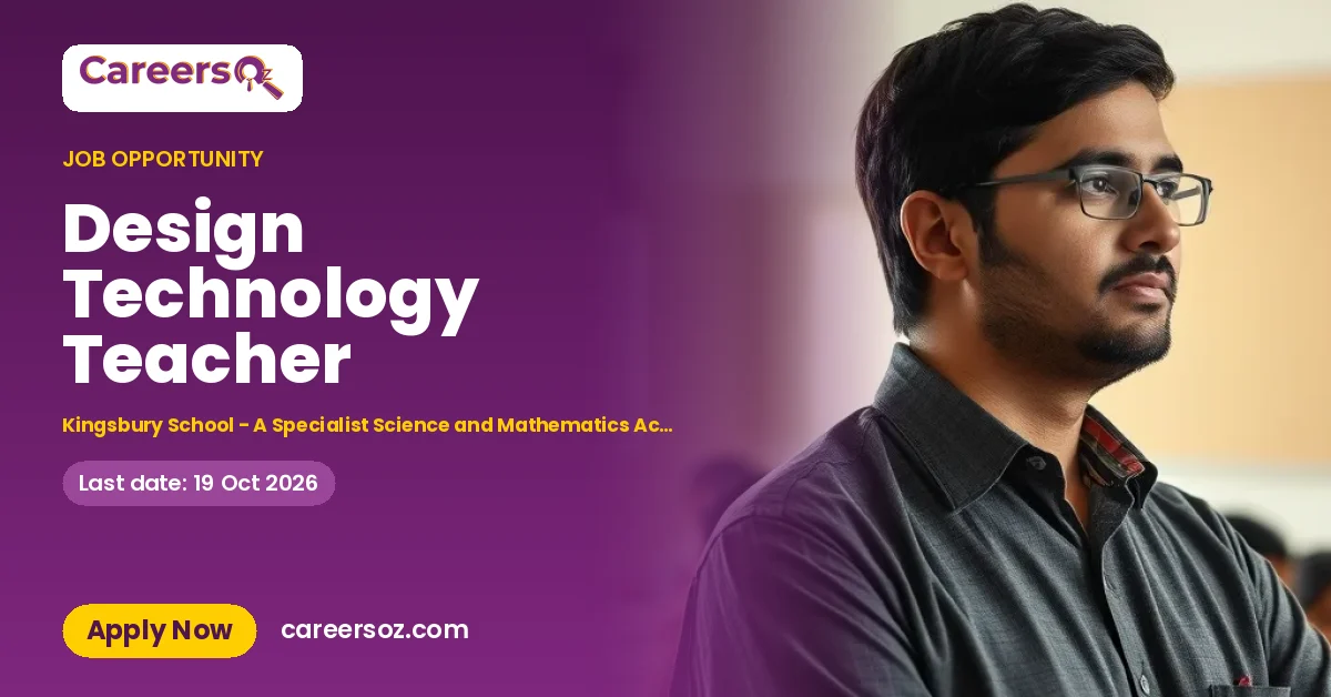 Design Technology Teacher – Kingsbury School - A Specialist Science and Mathematics Academy