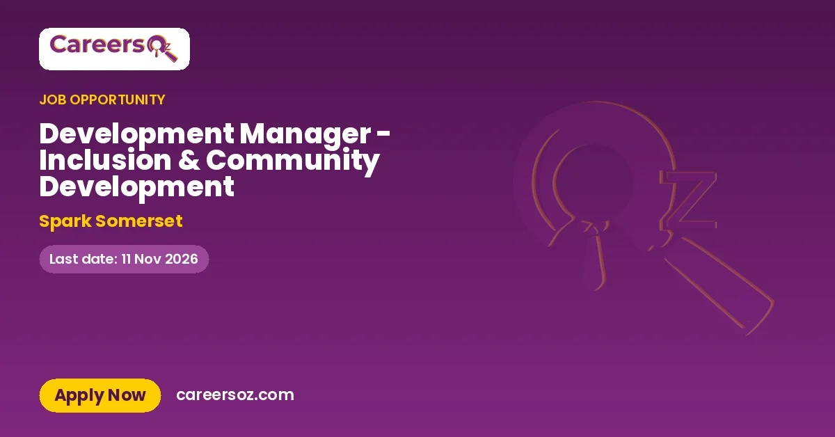 Development Manager - Inclusion & Community Development – Spark Somerset