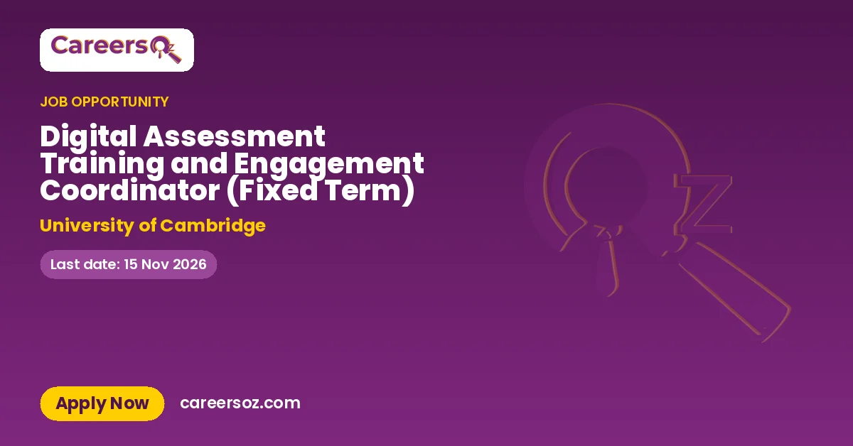 Digital Assessment Training and Engagement Coordinator (Fixed Term) – University of Cambridge