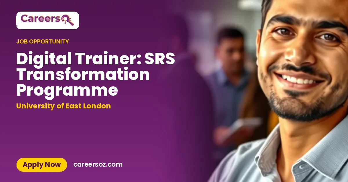 Digital Trainer: SRS Transformation Programme – University of East London