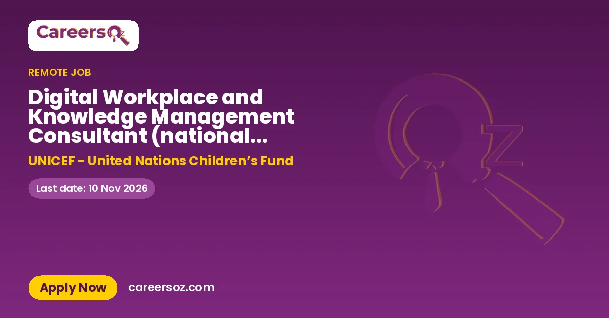 Digital Workplace and Knowledge Management Consultant (national or international) Uganda, Kampala (remote) 12 months #596663 – UNICEF - United Nations Children’s Fund