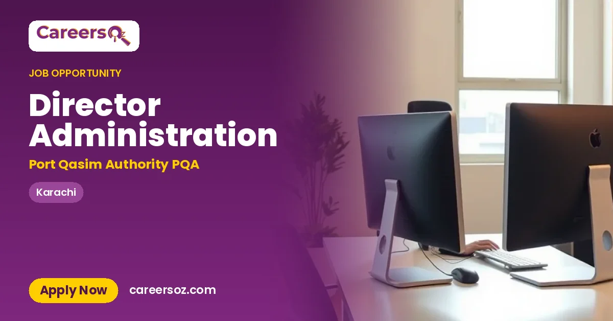 Director Administration – Port Qasim Authority PQA