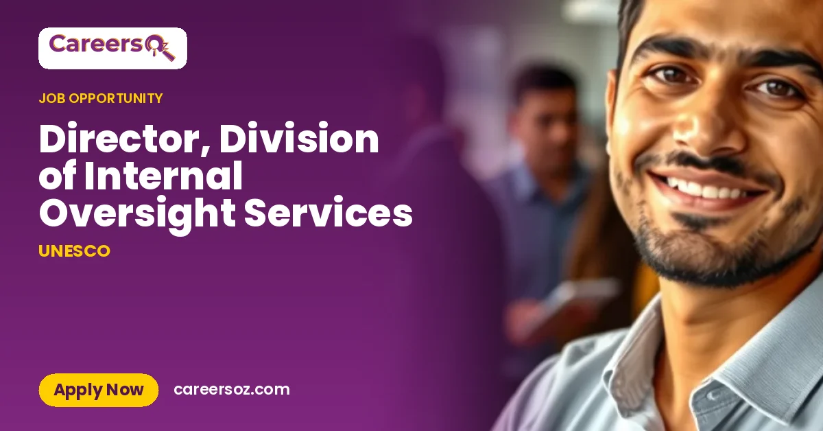 Director, Division of Internal Oversight Services – UNESCO