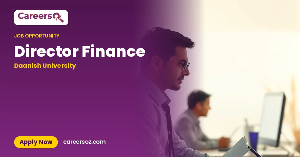 Director Finance – Daanish University