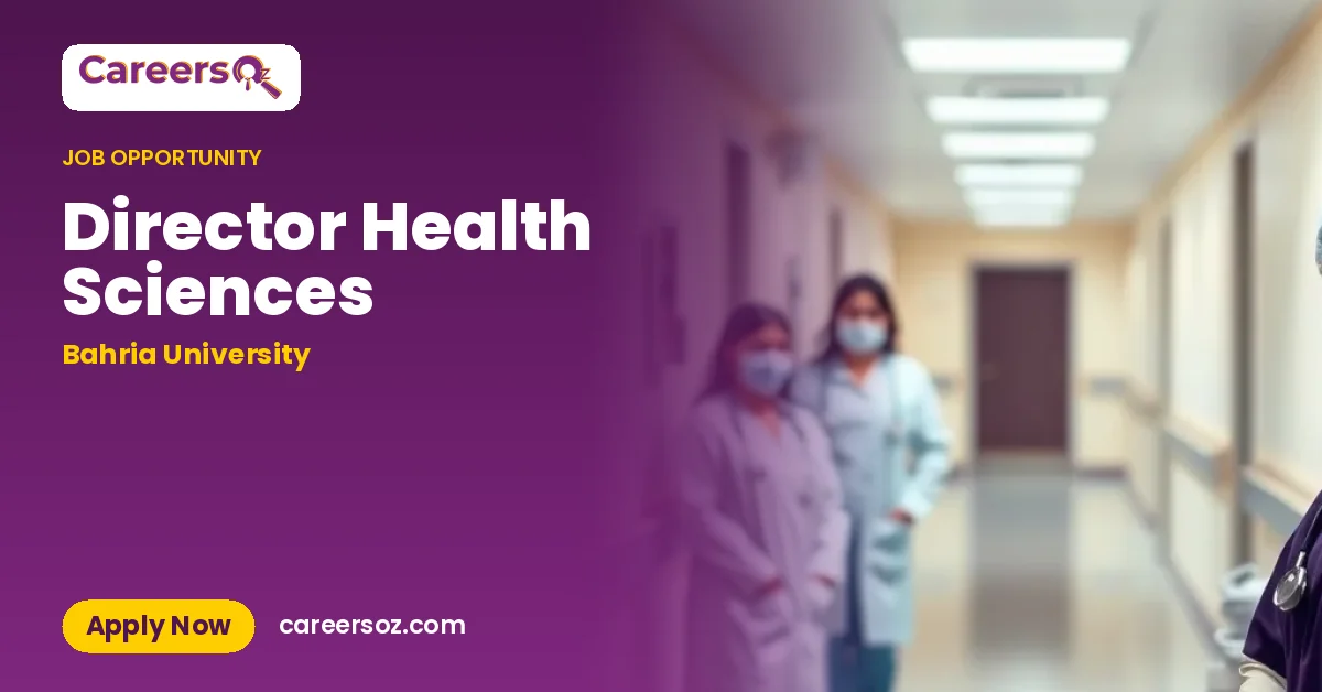 Director Health Sciences – Bahria University