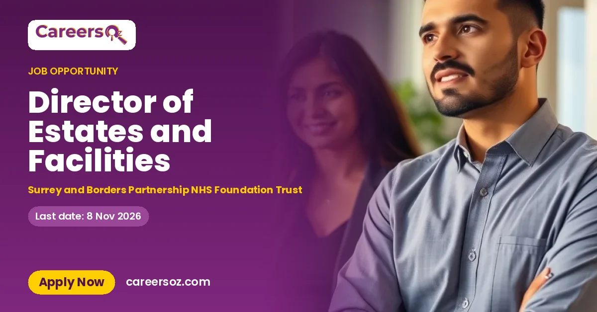 Director of Estates and Facilities – Surrey and Borders Partnership NHS Foundation Trust