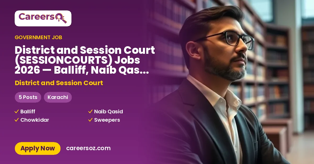 District and Session Court (SESSIONCOURTS) Jobs 2026 — Balliff, Naib Qasid & 3 More Posts – District and Session Court