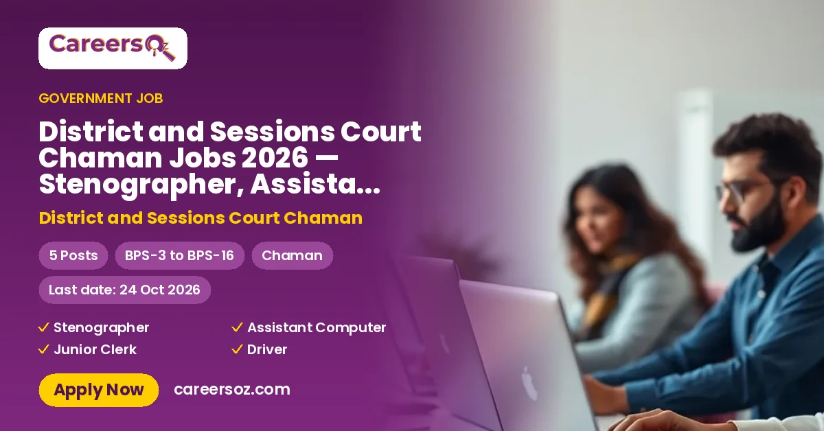 District and Sessions Court Chaman Jobs 2026 — Stenographer, Assistant Computer Operator & 3 More Posts – District and Sessions Court Chaman