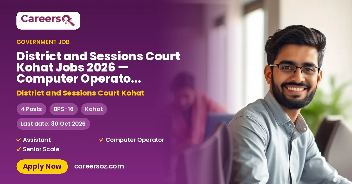 District and Sessions Court Kohat Jobs 2026 — Computer Operator, Assistant, Senior Scale Stenographer – District and Sessions Court Kohat