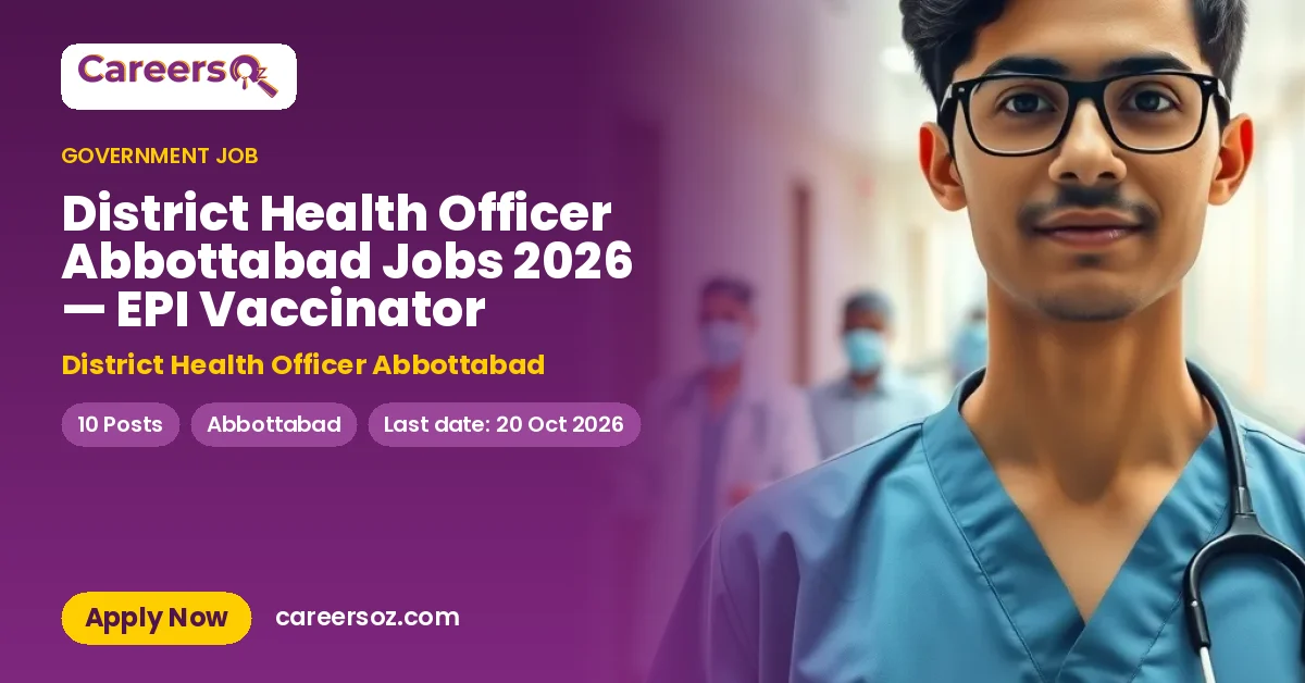 District Health Officer Abbottabad Jobs 2026 — EPI Vaccinator – District Health Officer Abbottabad