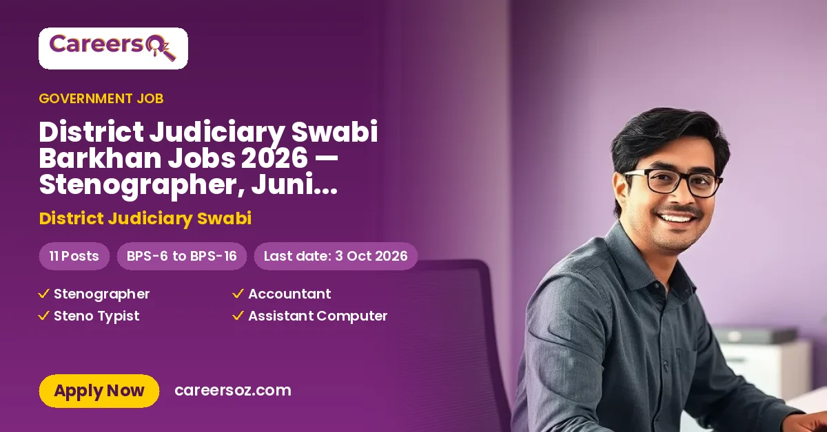 District Judiciary Swabi Barkhan Jobs 2026 — Stenographer, Junior Clerk & 5 More Posts – District Judiciary Swabi