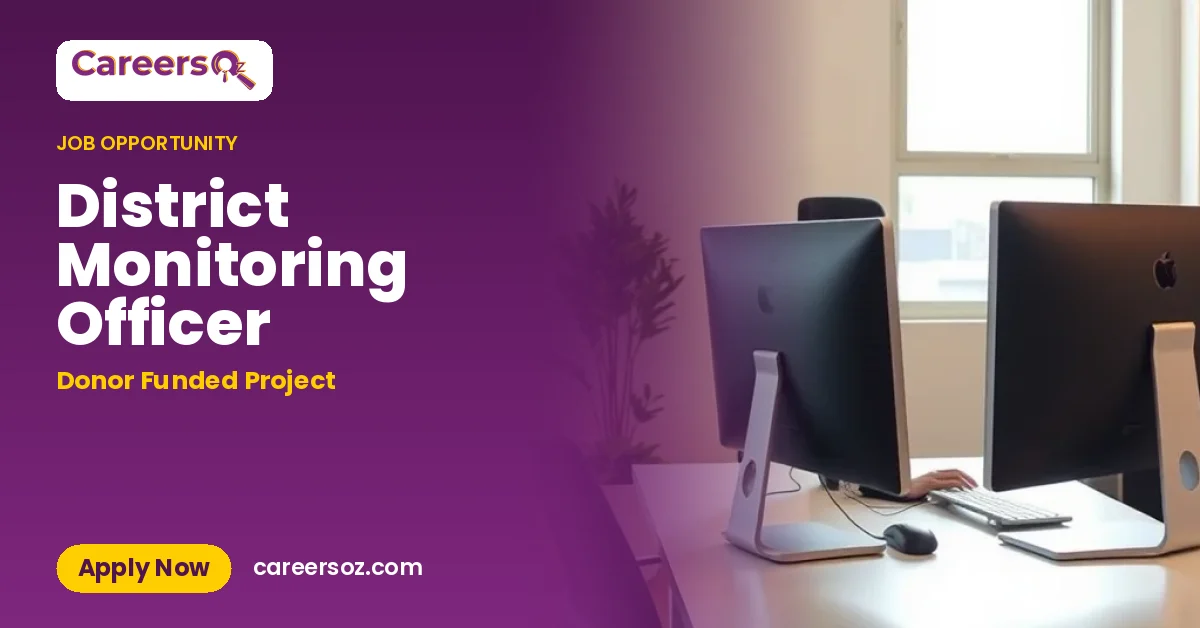 District Monitoring Officer – Donor Funded Project
