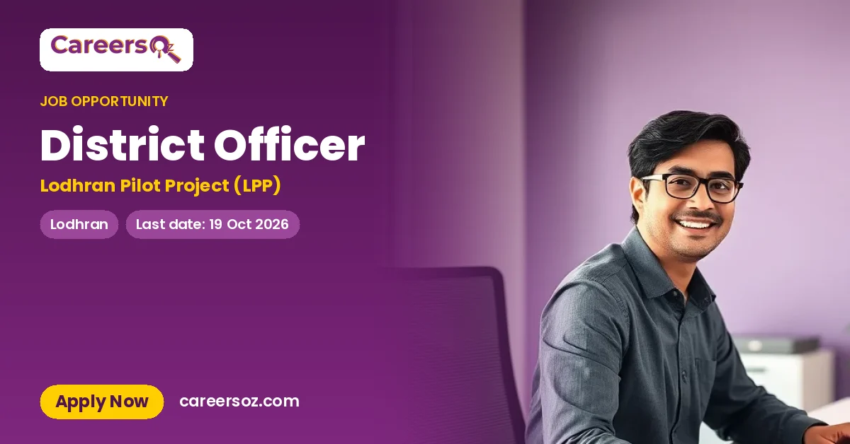 District Officer – Lodhran Pilot Project (LPP)