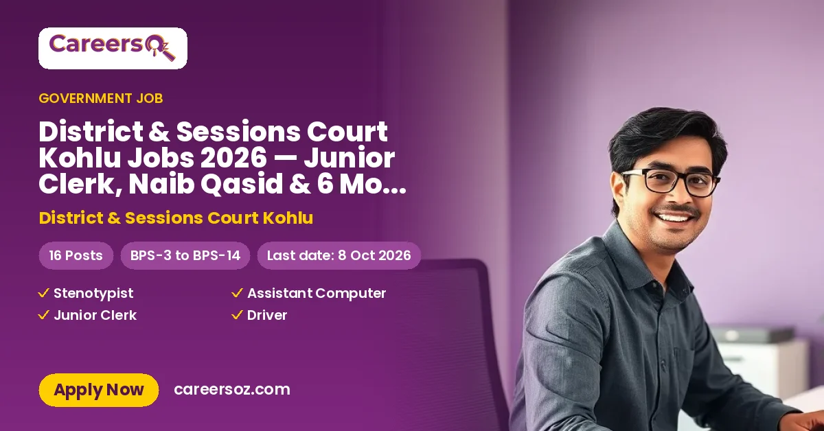 District & Sessions Court Kohlu Jobs 2026 — Junior Clerk, Naib Qasid & 6 More Posts – District & Sessions Court Kohlu