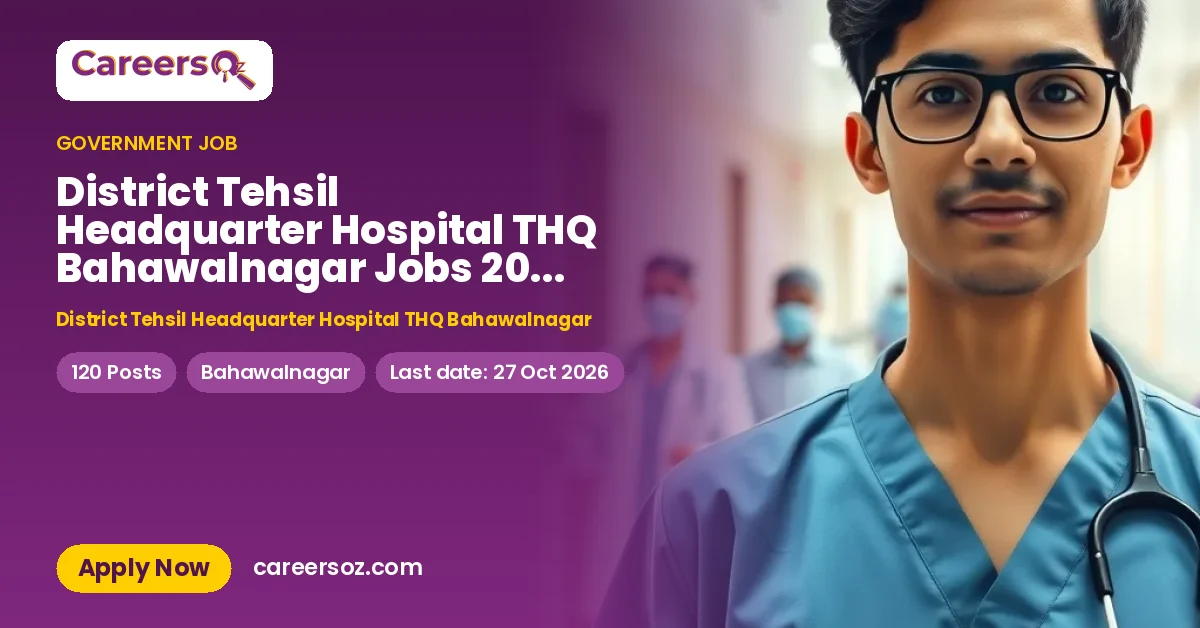 District Tehsil Headquarter Hospital THQ Bahawalnagar Jobs 2026 — Sanitary Worker / Cleaner – District Tehsil Headquarter Hospital THQ Bahawalnagar
