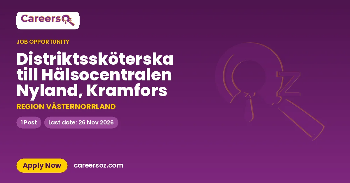 Distriktssköterska till Hälsocentralen Nyland, Kramfors – REGION VÄSTERNORRLAND