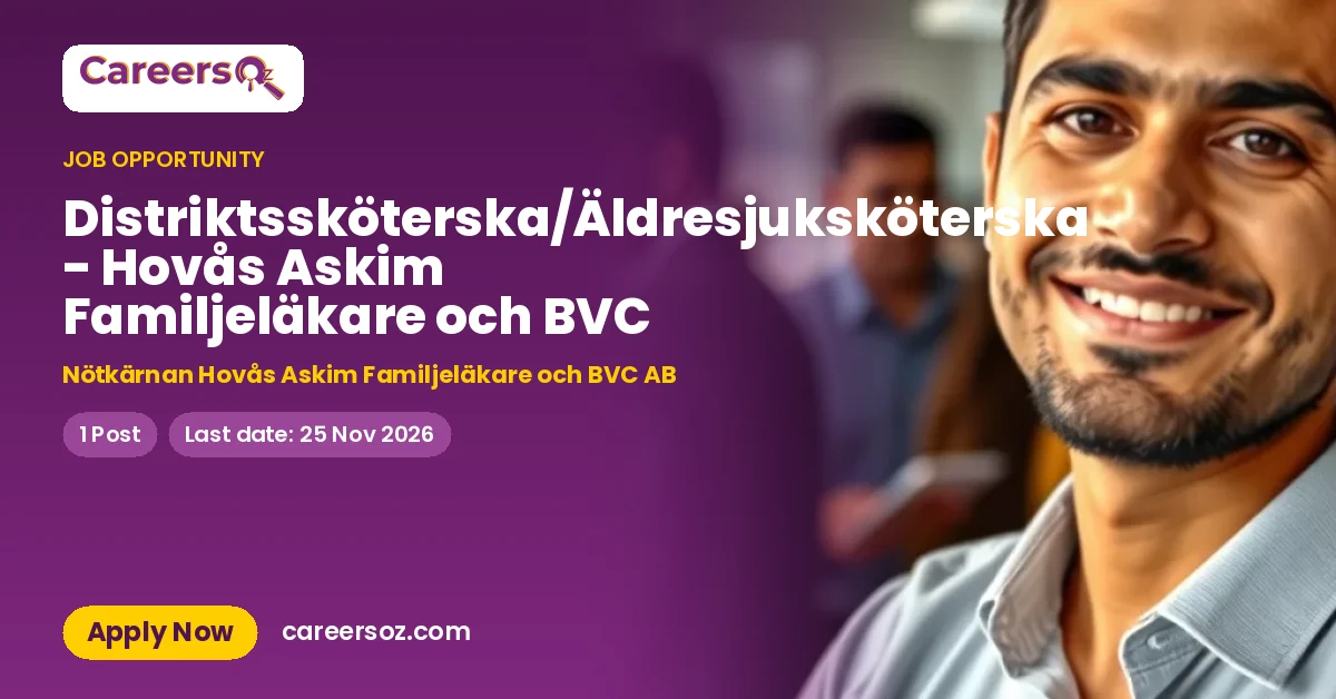 Distriktssköterska/Äldresjuksköterska - Hovås Askim Familjeläkare och BVC – Nötkärnan Hovås Askim Familjeläkare och BVC AB