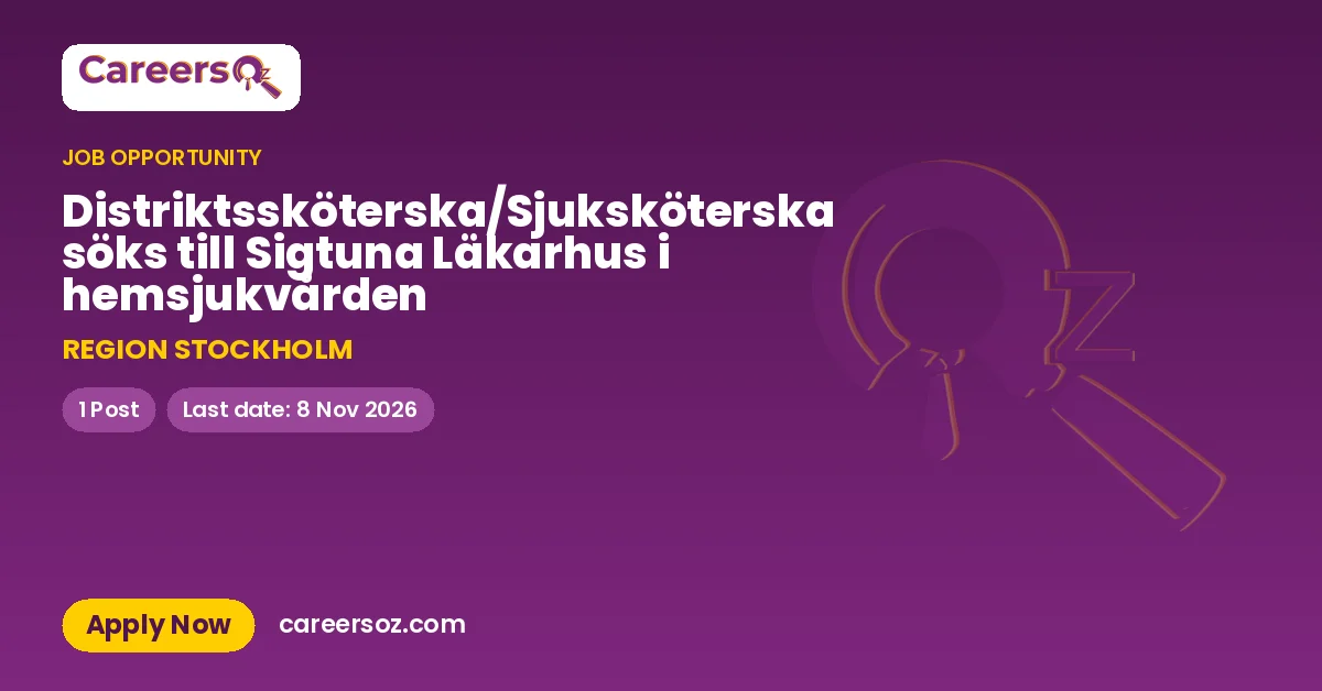 Distriktssköterska/Sjuksköterska söks till Sigtuna Läkarhus i hemsjukvården – REGION STOCKHOLM