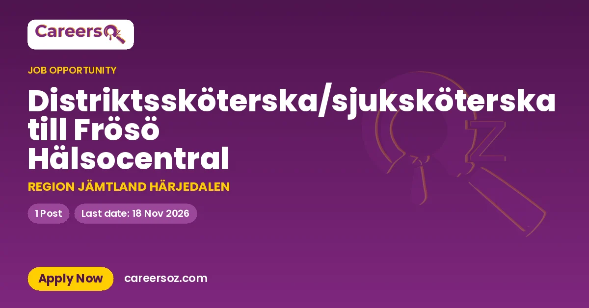 Distriktssköterska/sjuksköterska till Frösö Hälsocentral – REGION JÄMTLAND HÄRJEDALEN