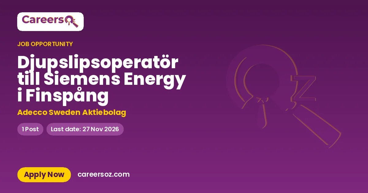 Djupslipsoperatör till Siemens Energy i Finspång – Adecco Sweden Aktiebolag