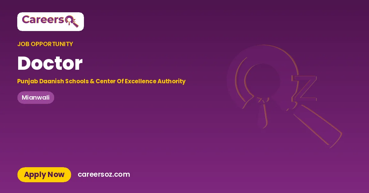 Doctor – Punjab Daanish Schools & Center Of Excellence Authority