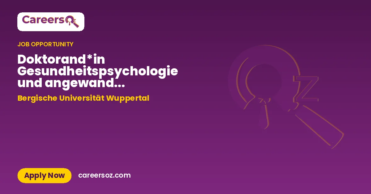 Doktorand*in Gesundheitspsychologie und angewandte Diagnostik (AKZ 26296) – Bergische Universität Wuppertal
