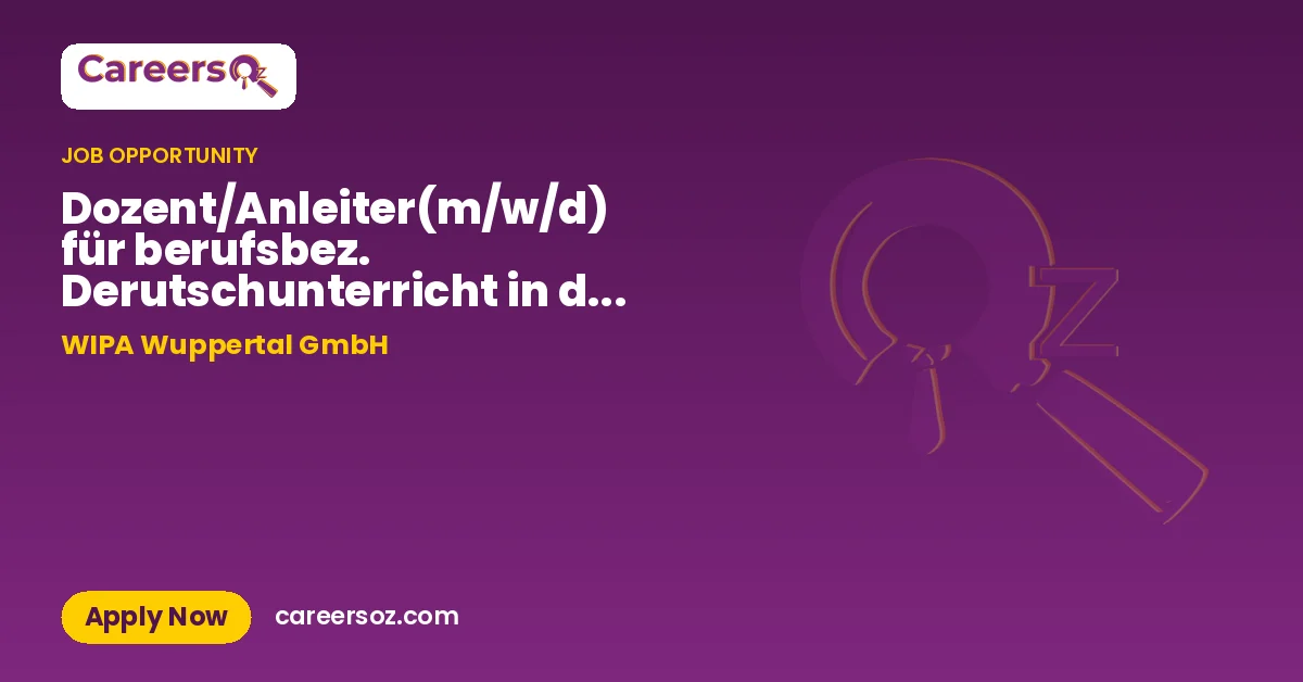 Dozent/Anleiter(m/w/d) für berufsbez. Derutschunterricht in der Küche (Kochen/Hauswirtschaft) gesuch – WIPA Wuppertal GmbH